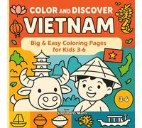 Color and Discover Vietnam: Big & Easy Coloring Pages for Kids 3-6
