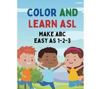 Color and Learn ASL: Sign language coloring book for children