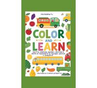 Color and Learn: Frutta, verdura, animali, mestieri e mezzi di trasporto in italiano, inglese e spagnolo