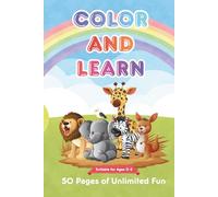 Color and Learn - Simple and Easy Coloring Book for Toddlers Aged 0 to 2: Learn about Animal Kingdom While Having Fun