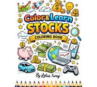Color and Learn Stocks: Big Companies Kids See Every Day: Color the pictures, learn what the company does, and practice smart money habits.