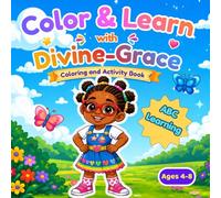 Color and Learn with Divine Grace; ABC Edition: A Fun Coloring and Activity Workbook for Little Girls Ages 4-8