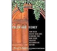 Color And Money: How Rich White Kids Are Winning The War Over College Affirmative Action