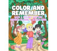 Color and Remember Faith & Feelings Scripture Memory Coloring & Activity Book: 21 Verses to Help Children Understand and Manage Big Emotions with God’s Truth