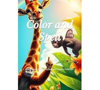 Color and Spell: Animal Adventure Coloring Book with Spelling Challenges"