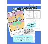 Color And Write. Comic Coloring Book And Visual Writing Prompt In One! Write Your Own Story.: Write Stories Or Paragraph Writing. Wide Rule Paper