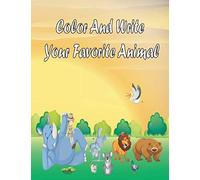 Color And Write Your Favorite Animal: Coloring Book For Kids Animals 2 To 10, Small Coloring Book With 26 Pages, 21.59 X 27.94 Cm (8.5 X 11 In).