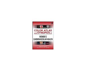 Color Atlas And Synopsis Of Womens Cardiovascular Health