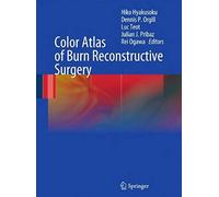 Color Atlas Of Burn Reconstructive Surgery