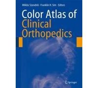 Color Atlas Of Clinical Orthopedics