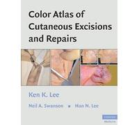 Color Atlas Of Cutaneous Excisions And Repairs