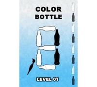Color Bottle level 01: Color Only One Bottle to Fix the Equation Fun Math Puzzles That Combine Coloring, Logic, and Brain Training