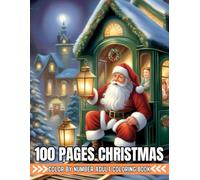 Color By Number 100 Pages Christmas Adult Coloring Book: Christmas Color By Number Easy Winter And Holiday Coloring Book beautiful 100 Pages Christmas gift and more.