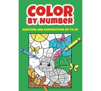Color by Number Addition and Subtraction Up to 20: Fun Math Coloring Book for Kids Ages 5-8