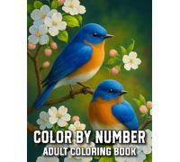 Color By Number Adult Coloring Book: Easy Large Print Color By Number Pages for Adults and Seniors Featuring Seasonal Designs of Autumn, Easter, ... and Animals for Relaxation and Fun.