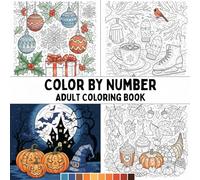 Color By Number Adult Coloring Book: Large Print of Halloween, Christmas, Winter, Autumn, and More