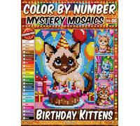 Color by Number - Birthday Kittens - Mystery Mosaic Coloring Book - Vol. 06: 20 Designs in Pixel Art - Playful Little Cats In Bright Pixel Parties