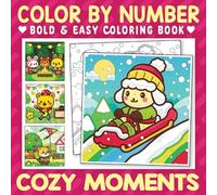 Color By Number Bold & Easy Cozy Moments: Adorable Coloring Book for Adults and Teens with Cute Characters - Great Gift for Relaxation