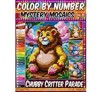 Color by Number - Chubby Critter Parade - Mystery Mosaic Coloring Book - Vol. 11: 20 Designs in Pixel Art - Cute And Chubby Animals In Playful Mystery Scenes