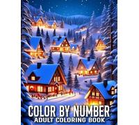 Color By Number Coloring Book For Adult: Color By Number Adult Coloring Book of ... ... Birds, Flower, Butterfly, Animals, Landscape and More.