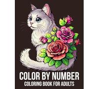 Color By Number Coloring Book For Adults: Easy Large Print Color By Number Coloring Book For Adults Beautiful 100 Design Butterfly, Animals, Landscape and More...(Simple Coloring Pages)