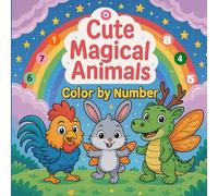 Color by Number Cute Magical Animals: coloring Book for kids, 40 bold and easy image cute design for girls and boys âges 4-10