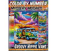 Color by Number - Groovy Hippie Vans - Mystery Mosaic Coloring Book - Vol. 08:: 20 Designs in Pixel Art - Colorful Retro Vans And Groovy Road Trip Adventures