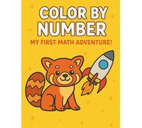Color by Number: My First Math Adventure: A fun way for children to learn math