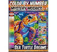 Color by Number - Sea Turtle Dreams - Mystery Mosaic Coloring Book - Vol. 18: 20 Pixel Art Designs - Tropical Ocean Turtles And Coastal Wonders
