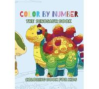 Color by number The Dinosaur Book: Coloring book for kids 26 coloring pages by Dianadellia