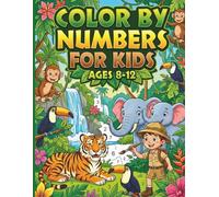 Color By Numbers for Kids Ages 8-12: Large Print Coloring Book Featuring Wild Animals, Scenic Nature, and More - A Relaxing Color by Number Adventure to Inspire Creativity and Focus for Older Kids