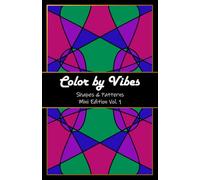 Color by Vibes: Shapes & Patterns Mini Edition Vol. 1