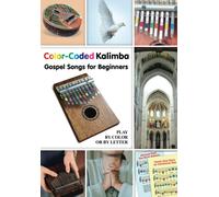 Color-Coded Kalimba. Gospel Songs For Beginners: Play By Color Or By Letter