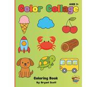 Color Collage: 21 Fun Coloring Pages with Over 75 Unique Designs for Kids