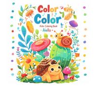 Color Color: A Fun Coloring Adventure for Kids: Discover the World of Colors with Everyday Objects and Nature