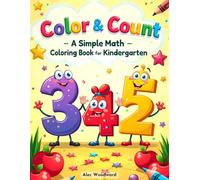 Color & Count: A Simple Math Coloring Book for Kindergarten