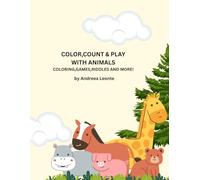 Color,count & play with animals: Coloring,games,riddles and more