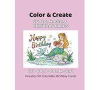 Color & Create: Cute & Magical Birthday Cards: 50 Colorable Cut-and-Fold Birthday Cards for Kids