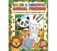 Color & Discover: Animal Friends!: Learn Colors with Reference Images & Creative Coloring Pages for Kids 4-9