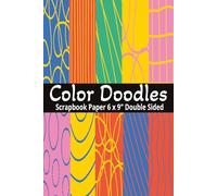 Color Doodle Background Scrapbook Paper: 6 x 9" 20 Double Sided Doodles Pattern Sheets for Scrapbooking, Decorative Scrapbooking Craft Pages for Gift Wrapping, and Card Making, Journaling, Mixed Media