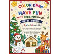 COLOR, DRAW AND HAVE FUN WITH CHRISTMAS MAGIC: My first drawings 1,2 and 3 years old