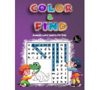 Color & Find: Animal Adventures: 50 Colorable Word Search Puzzles Featuring Wild, Farm, Pet & Sea Animals