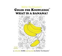 Color for Knowledge: What is a Banana?