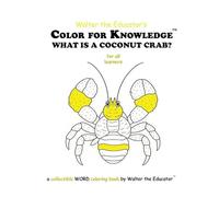 Color for Knowledge: What is a Coconut Crab?