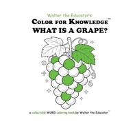 Color for Knowledge: What is a Grape?