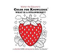 Color for Knowledge: What is a Strawberry?