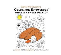 Color for Knowledge: What is a Sweet Potato?