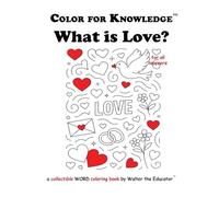 Color for Knowledge: What is Love?