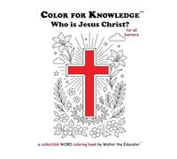 Color for Knowledge: Who is Jesus Christ