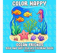 Color Happy Ocean Friends: Bold and Easy Sea Life Coloring Book